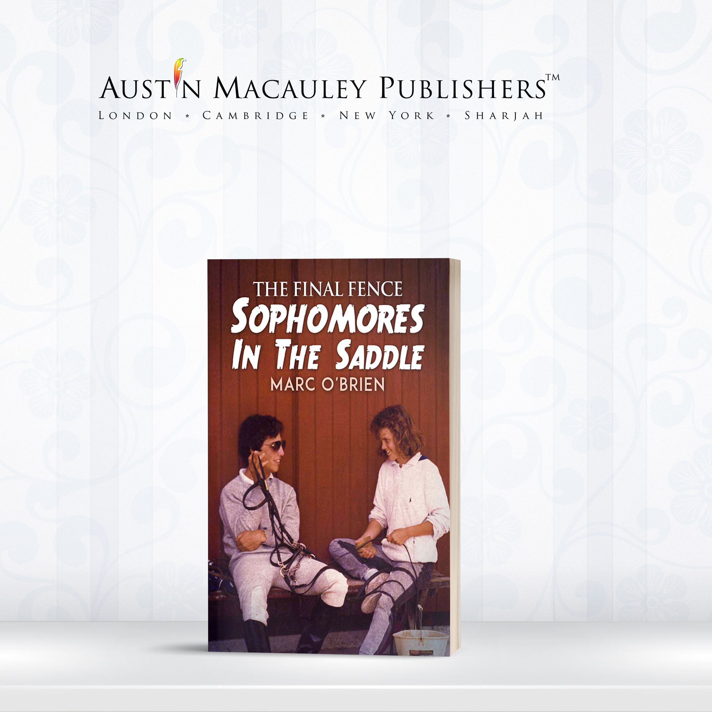 Florida Writers Association Interviews Marc O’Brien – Author of the Contemporary Book, the Final Fence: Sophomores In The Saddle